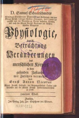 2: Samuel Schaarschmidts Physiologie, das ist, Betrachtung der Veränderungen des menschlichen Körpers in dem gesunden Zustande, Zweyter Theil