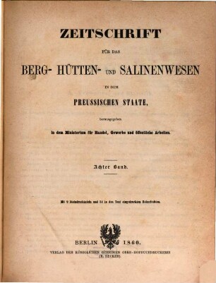 Zeitschrift für das Berg-, Hütten- und Salinenwesen im Deutschen Reich. 8. 1860