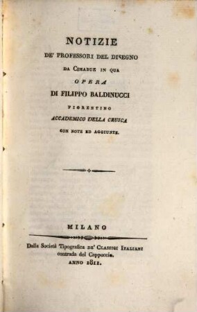 Opere di Filippo Baldinucci. 4, Notizie de' professori del disegno da Cimabue in qua ; [1]