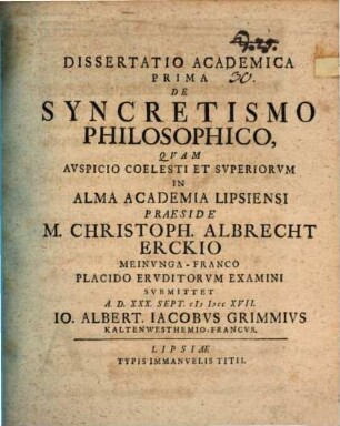 Dissertatio Academica ... De Syncretismo Philosophico. Dissertatio Academica Prima