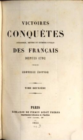 Victoires, conquêtes, déssastres, revers et guerres civiles des Français depuis 1792, 2. 1854
