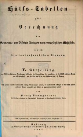 Hülfs-Tabelle zur Berechnung der Gemeinde- und Districts-Umlagen nach dem gesetzlichen Maßstabe, nämlich den landesherrlichen Steuern, 5