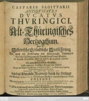 Casparis Sagittarii Antiquitates Ducatus Thuringici
