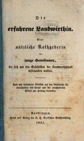 Die erfahren Landwirthin : Eine nützliche Rathgeberin für junge Hausfrauen die sich mit den Geschäften der Landwirthschaft befreunden wollen