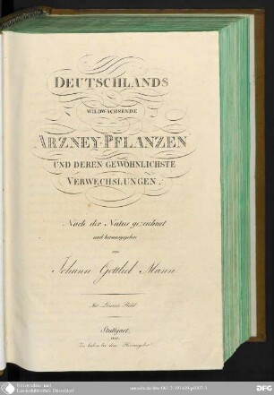 Deutschlands wildwachsende Arzney-Pflanzen und deren gewöhnlichste Verwechslungen : mit Linnés Bild