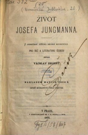 Život Josefa Jungmanna : z usnešení užšího sboru musejního pro řeč a literaturu českou