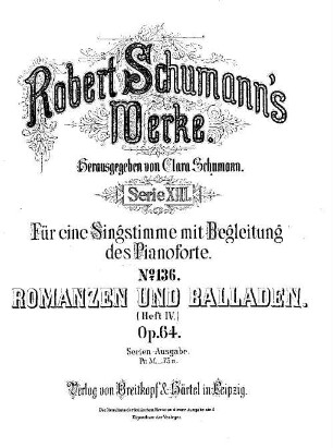 Robert Schumann's Werke, 13,136. = 13,3,18. Bd. 3, Nr. 18. Romanzen und Balladen : op. 64