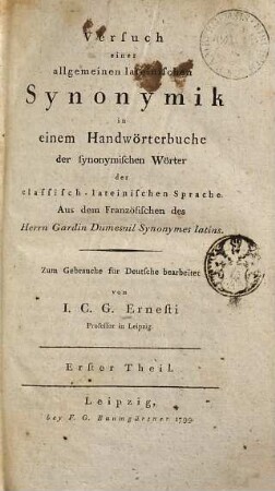 Versuch einer allgemeinen lateinischen Synonymik in einem Handwörterbuche der synonymischen Wörter der classisch-lateinischen Sprache, 1