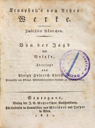 Xenophon's von Athen Werke, 12 : Abth. 3. Von der Jagd. Briefe