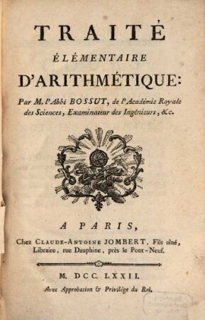 Cours De Mathématiques. 1. Traité élémentaire d'Arithmétique. - 1772