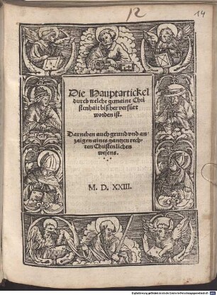 Die Hauptartickel, durch welche gemaine Christenhait bißher verfürt worden ist : darneben auch grund und anzaigen aines gantzen rechten Christlichen wesens