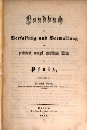 Handbuch der Verfassung und Verwaltung der protestant. evangel. christlichen Kirche der Pfalz