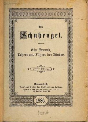 Der Schutzengel : ein Freund, Lehrer und Führer der Kinder. 12. 1886