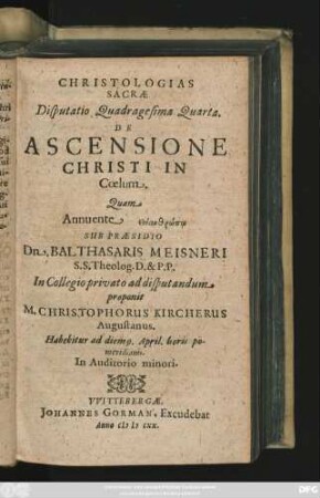 Christologias Sacrae Disputatio Quadragesima Quarta. De Ascensione Christi In Coelum