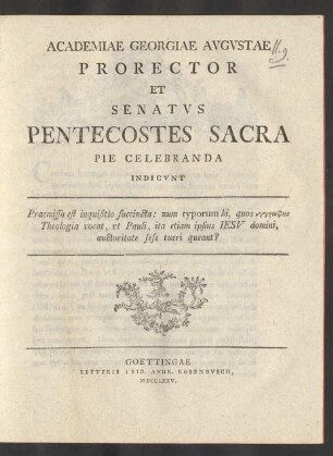 1775: Academiae Georgiae Avgvstae Prorector Et Senatvs Pentecostes Sacra Pie Celebranda Indicvnt