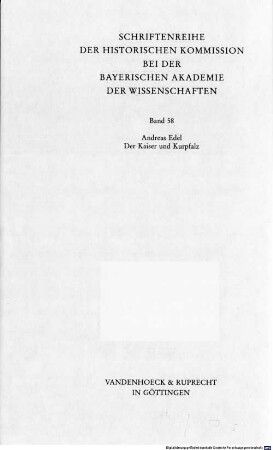 Der Kaiser und Kurpfalz : eine Studie zu den Grundelementen politischen Handelns bei Maximilian II. ; (1564 - 1576)