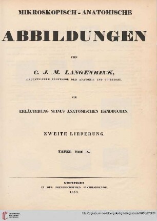 Zweite Lieferung: Mikroskopisch-anatomische Abbildungen von C. J. M. Langenbeck ... zur Erläuterung seines anatomischen Handbuches