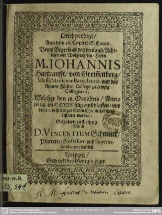 Leichpredigt aus dem 20. Cap. S. Lucas beym Begräbnis des ... Johannis Hartranfft von Greiffenberg ...