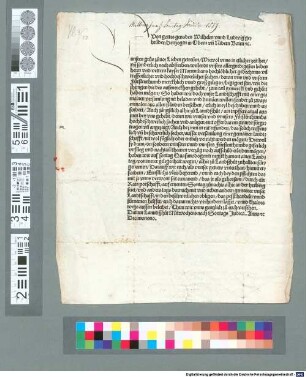 Von gottes genaden Wilhelm unnd Ludwig gebrüder, Hertzogen in Obern un[d] Nidern Bairn [et]c. [U]nnsern grus zuvor ... haben wir ... ainen Landtag von merer gelegenhait wegen alhie zu Landßhut zuhallten fürgenomen ...