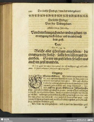 Die sechste Predigt, Von der Widergeburt. gehalten den 9. Jul. 1684. Von dem kennzeichen der widergeburt, in creutzigung des fleisches, und wandel nach dem geist