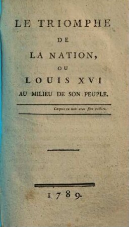 Le Triomphe De La Nation, Ou Louis XVI Au Milieu De Son Peuple