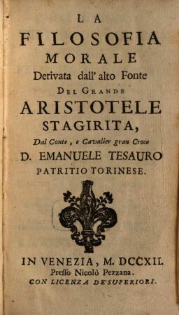 La Filosofia morale derivata dall'alto fonte del grande Aristotele Stagirita
