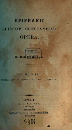 Epiphanii episcopi Constantiae opera, 3,1. Panarii libri II, tomus II et libri III, tomi I, II