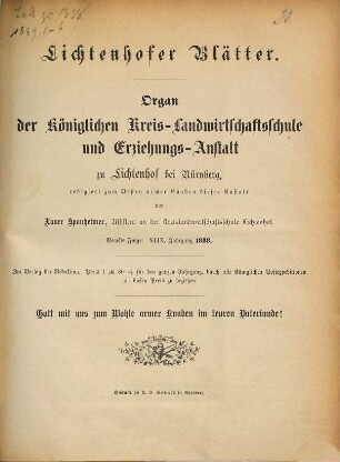 Lichtenhofer Blätter : bayerischer Land- und Forstwirt ; Organ für Bekanntmachungen der Königl. Kreis-Landwirtschaftsschule Nürnberg ; offizielles Organ des Verbandes Ehemaliger Schüler der Königl. Kreis-Landwirtschaftsschule Lichtenhof-Nürnberg und des Anerkannten Vereins für Verbesserung der Wasserstandsverhältnisse im Regierungsbezirk Mittelfranken. 1888