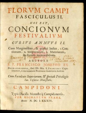 2: Florum Campi Fasciculus ... Hoc est, Concionum Festivalium Cursus Annuus ...