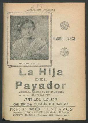 La hija del payador : hermosa colección de canciones ; cantadas por Matilda Ezeiza con En la tumba de Ezeiza