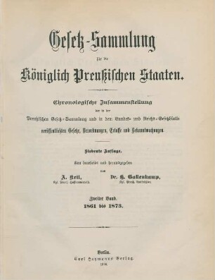 7.Aufl. 2.1861/73: Gesetz-Sammlung für die Königlich-Preußischen Staaten. - 7. Aufl.
