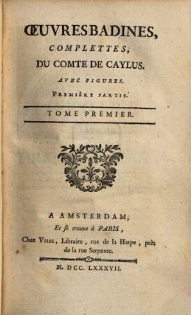 Œuvresbadines, Complettes Du Comte Caylus : Avec Figures, 1