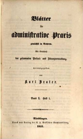 Blätter für administrative Praxis zunächst in Bayern. 1. 1851
