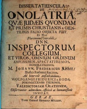 Dissertatiuncula de onolatria, quae Iudaeis quondam et primis Christianis a gentilibus falso obiecta fuit