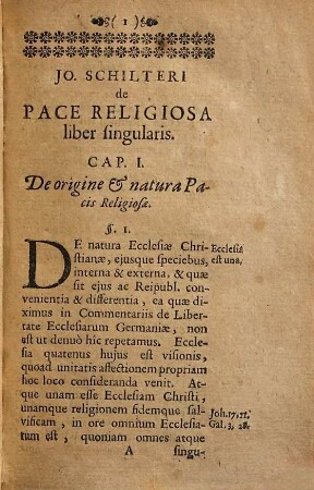 Jo. Schilteri De pace religiosa liber singularis : accesserunt acta, consilia responsa & similia hoc argumentum illustrantia