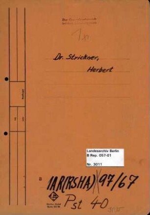 Personenheft Dr. Herbert Strickner (*02.06.1911), SS-Hauptsturmführer, SS-Sturmbannführer