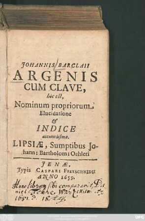 Johannis Barclaii Argenis : Cum Clave, hoc est, Nominum propriorum Elucidatione & Indice accuratissimo