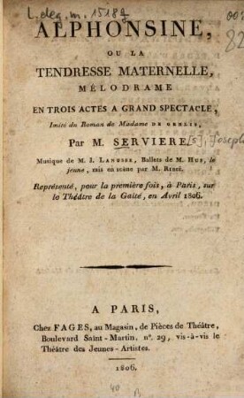 Alphonsine, ou la tendresse maternelle : Mélodrame en 3 actes
