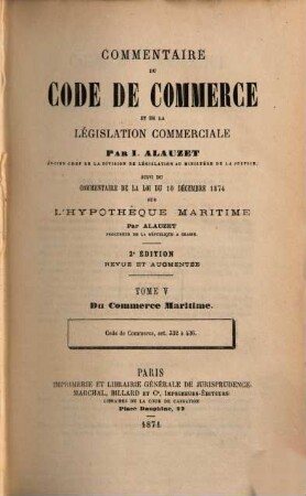 Commentaire du Code de commerce et de la législation commerciale, 5. Du commerce maritime