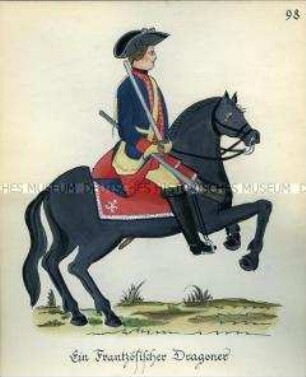 Uniformdarstellung, Gemeiner des Dragoner-Regiments, Königreich Frankreich, 1760/1761. Kopie der Originaltafel 98 aus Becher: Wahrhaftige Nachrichten.