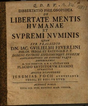 Dissertatio Philosophica De Libertate Mentis Hvmanae Et Svpremi Nvminis