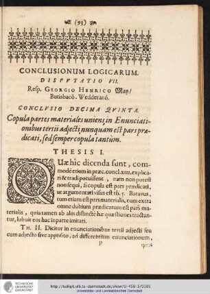 CONCLUSIONUM LOGICARUM. DISPVTATIO VII. Resp. GEORGIO HENRICO May/Butisbacô. Wedderanô.