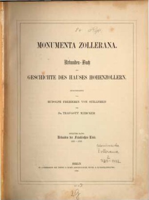 Monumenta Zollerana : Urkunden-Buch zur Geschichte des Hauses Hohenzollern. 2