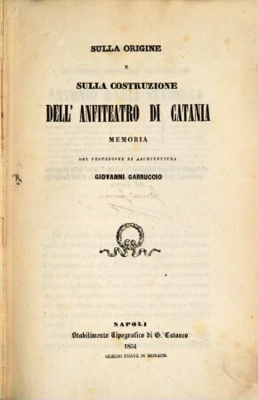 Sulla origine e sulla costruzione dell'Anfiteatro di Catania