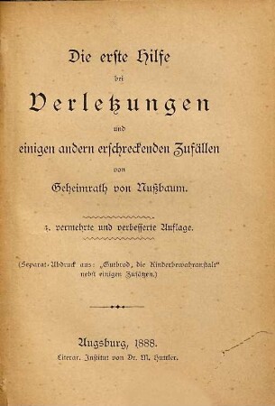 Die erste Hilfe bei Verletzungen und einigen andern erschreckenden Zufällen : nebst einigen Zusätzen