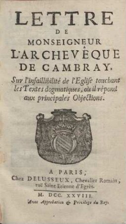 Lettre de Monseigneur L´Archeveque de Cambray Sur l´infaillibilité ...