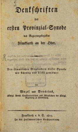 Denkschrift der ersten Provinzial-Synode des Regierungs-Bezirkes Frankfurth a. O.
