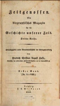 Zeitgenossen : ein biographisches Magazin für d. Geschichte unserer Zeit. 1 = Nr. 1 - 8. 1829