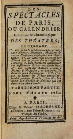 Les spectacles de Paris, ou calendrier historique & chronologique des théâtres. 30. 1781