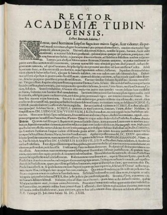 Rector Academiae Tubingensis, Lectori Benevolo Salutem! : Nil extat, quod hominem suiipsius fugacitate minus fugiat ...